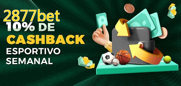 10% de bônus de cashback na 2877bet